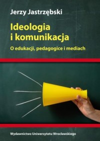 Ideologia i komunikacja - okładka książki