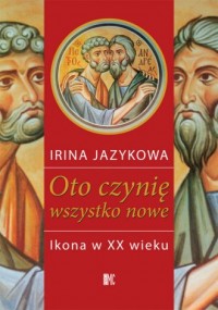 Oto czynię wszystko nowe - okładka książki