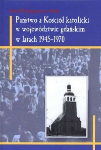 Państwo a Kościół katolicki w województwie - okładka książki
