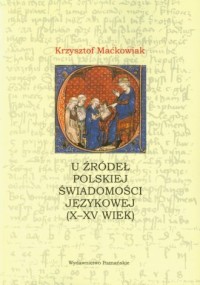 U źródeł polskiej świadomości językowej - okładka książki