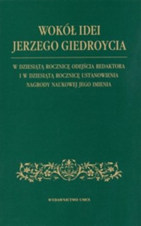 Wokół idei Jerzego Giedroycia - okładka książki