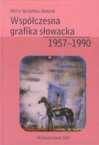 Współczesna grafika słowacka 1957-1990 - okładka książki
