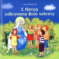 Z Maryją odkrywamy boże sekrety - okładka książki