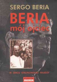 Beria, mój ojciec. W sercu stalionwskiej - okładka książki
