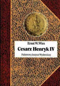 Cesarz Henryk IV. Seria: Biografie - okładka książki