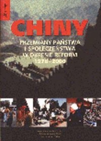 Chiny. Przemiany państwa i społeczeństwa - okładka książki