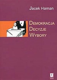 Demokracja, decyzje, wybory - okładka książki