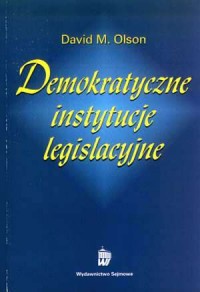 Demokratyczne instytucje legislacyjne. - okładka książki