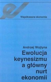 Ewolucja keynesizmu a główny nurt - okładka książki