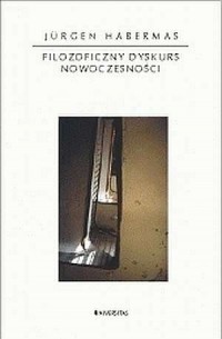 Filozoficzny dyskurs nowoczesności - okładka książki