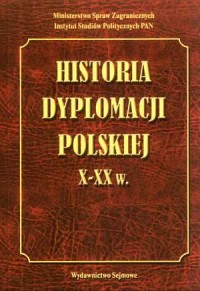 Historia dyplomacji polskiej X-XX - okładka książki