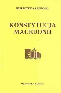 Konstytucja Macedonii. Seria: Biblioteka - okładka książki