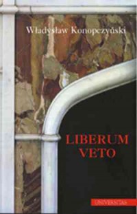 Liberum veto. Studium porównawczo-historyczne - okładka książki