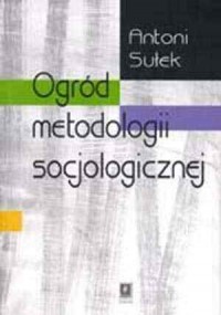 Ogród metodologii socjologicznej - okładka książki