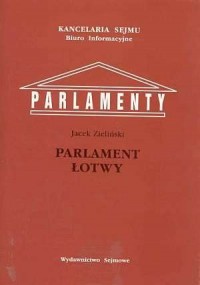 Parlament Łotwy. Seria: Parlamenty - okładka książki