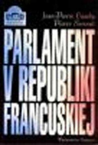 Parlament V Republiki Francuskiej - okładka książki