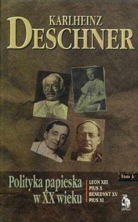Polityka papieska w XX wieku. Tom - okładka książki