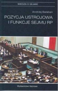Pozycja ustrojowa i funkcje Sejmu - okładka książki