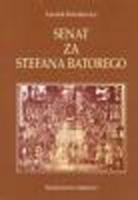 Senat za Stefana Batorego - okładka książki