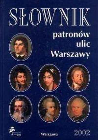 Słownik patronów ulic Warszawy - okładka książki