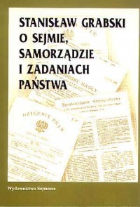 Stanisław Grabski o sejmie, samorządzie - okładka książki