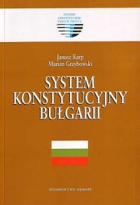 System konstytucyjny Bułgarii. - okładka książki