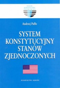 System konstytucyjny Stanów Zjednoczonych. - okładka książki