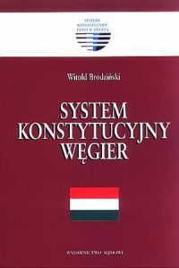 System konstytucyjny Węgier. Seria: - okładka książki