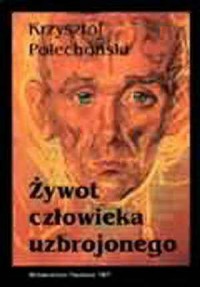 Żywot człowieka uzbrojonego - okładka książki