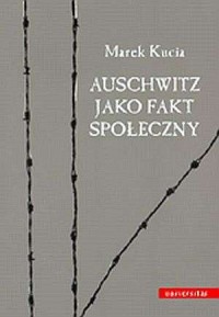 Auschwitz jako fakt społeczny - okładka książki