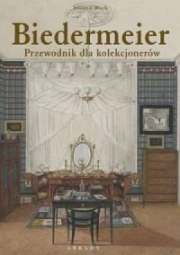 Biedermeier. Przewodnik dla kolekcjonerów - okładka książki
