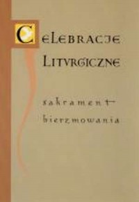 Celebracje liturgiczne. Sakrament - okładka książki