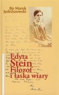 Edyta Stein. Filozof i łaska wiary - okładka książki