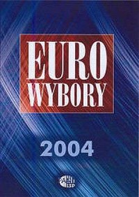 Eurowybory 2004. Kandydaci i programy - okładka książki