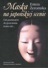 Maska na japońskiej scenie. Od - okładka książki