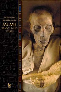 Mumie. Władcy, święci, tyrani - okładka książki