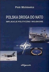 Polska droga do NATO. Implikacje - okładka książki