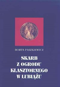 Skarb z ogrodu klasztornego w Lubiążu - okładka książki