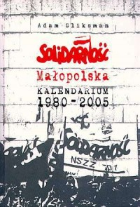 Solidarność. Małopolska. kalendarium - okładka książki