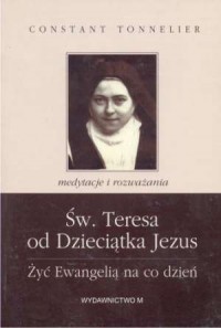 Św. Teresa od Dzieciątka Jezus. - okładka książki