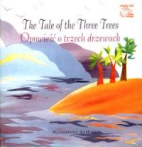 The tale of the three trees / Opowieść - okładka książki