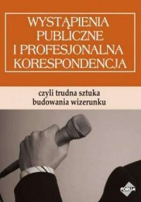 Wystąpienia publiczne i profesjonalna - okładka książki