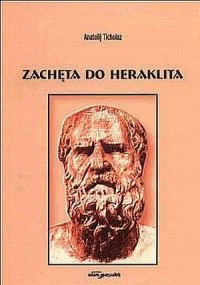Zachęta do Heraklita - okładka książki