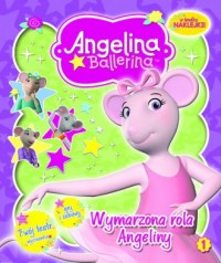 Angelina Ballerina cz. 1. Wymarzona - okładka książki