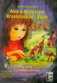 Ania w Królestwie Krasnoludków - okładka książki