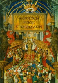 Antologia poezji staropolskiej - okładka książki