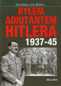 Byłem adiutantem Hitlera 1937-1945 - okładka książki