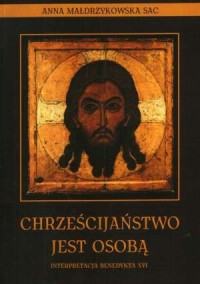 Chrześcijaństwo jest osobą - okładka książki