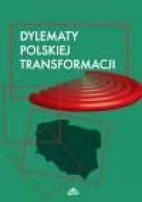 Dylematy polskiej transformacji - okładka książki