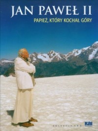 Jan Paweł II. Papież, który kochał - okładka książki